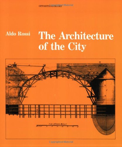 Aldo Rossi: The Architecture of the City- Architecture Books