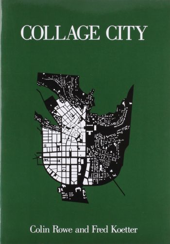 Colin Rowe & Fred Koetter: Collage City- Architecture Books