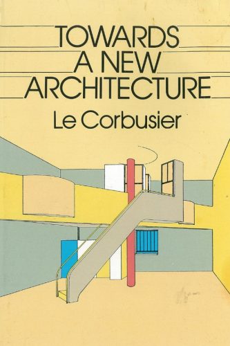 Le Corbusier: Towards a New Architecture- Architecture Books