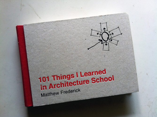 Mathew Frederick: 101 Things I Learned in Architecture- Architecture Books